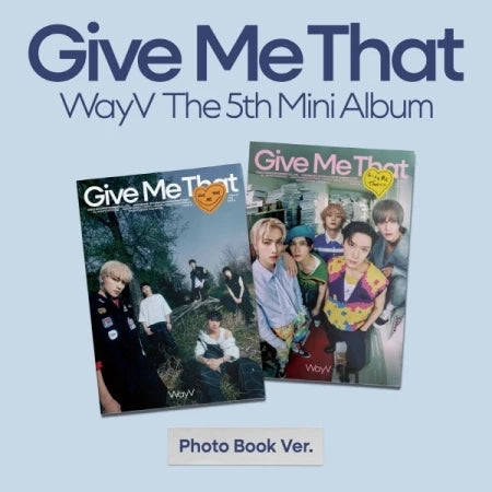 WayV 5th mini album GIVE ME THAT [Photobook ver]