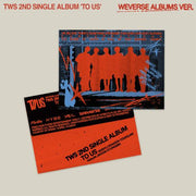 [PREORDER] TWS 2nd Single Album TO US [Weverse Albums ver]